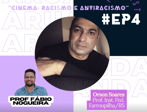 Aruanda Forever EP#04 – Cinema, racismo e antiracismo com Prof. Orson Soares (IFF/RS)